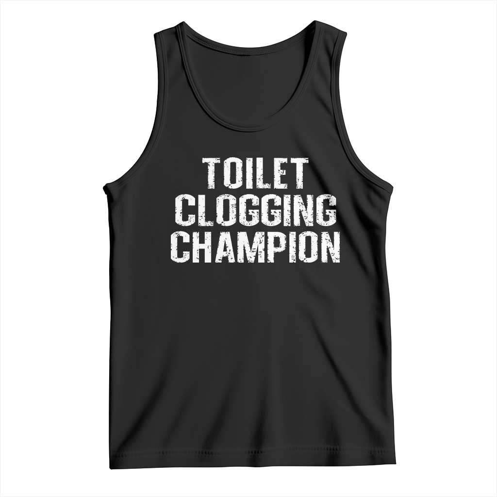 Toilet Clogging Champion Tank Top Funny Meme TS11 Black Print Your Wear