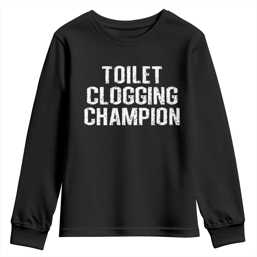Toilet Clogging Champion Youth Sweatshirt Funny Meme TS11 Black Print Your Wear