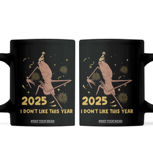Funny Marcus The Worm New Year Coffee Mug 2025 I Dont Like This Year Fireworks NYE Party TS11 Black Print Your Wear