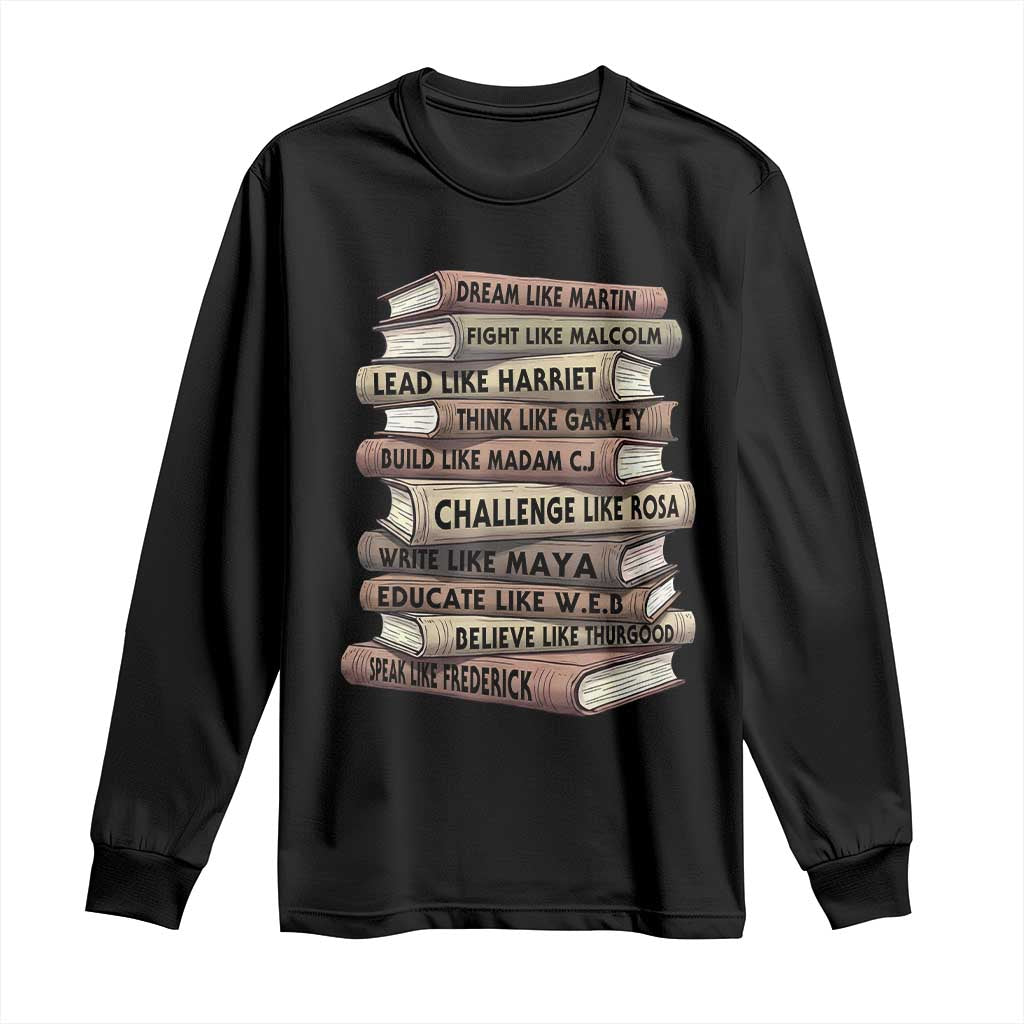 Black History Month African American Leaders Teacher Book Lover Long Sleeve Shirt TS11 Black Print Your Wear