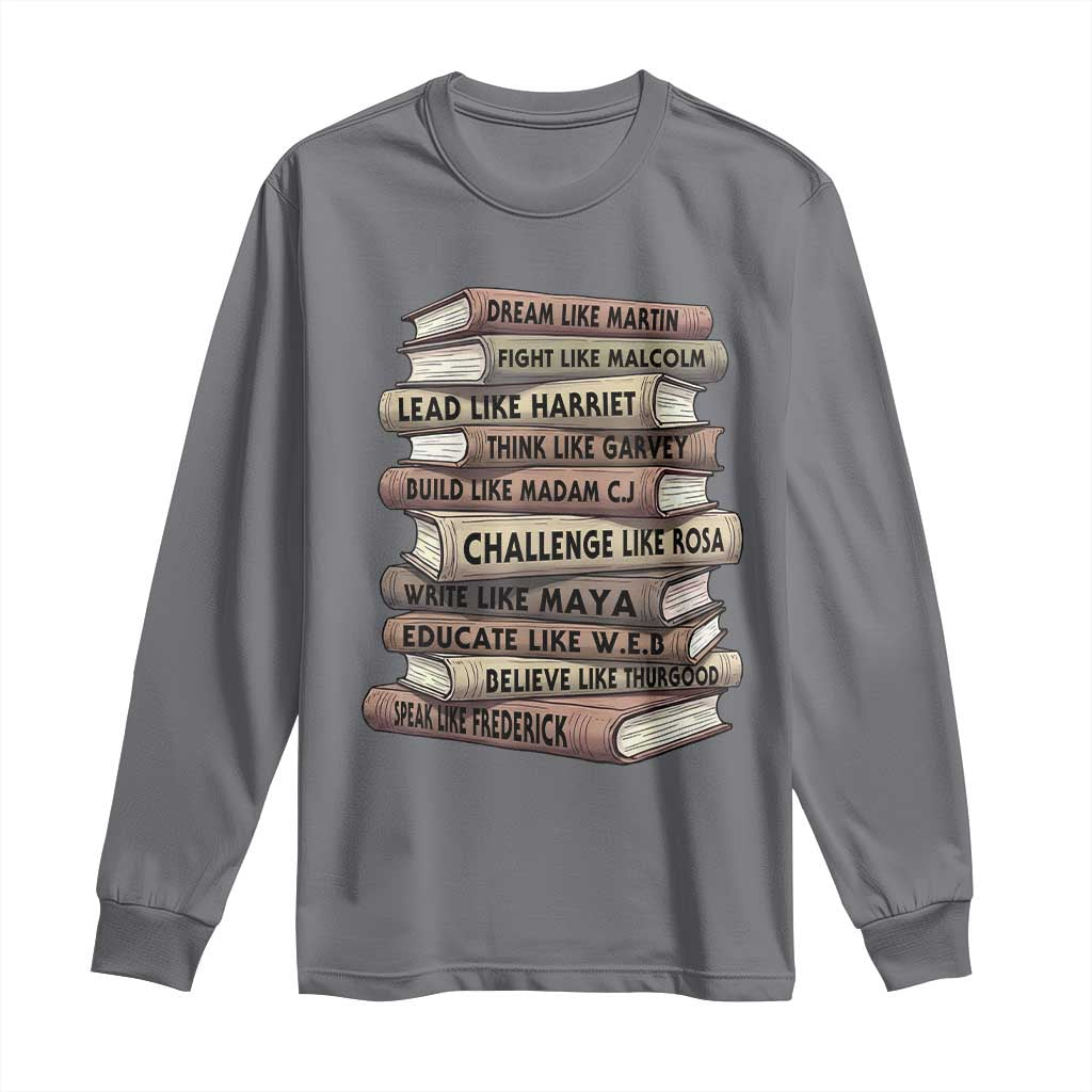 Black History Month African American Leaders Teacher Book Lover Long Sleeve Shirt TS11 Charcoal Print Your Wear