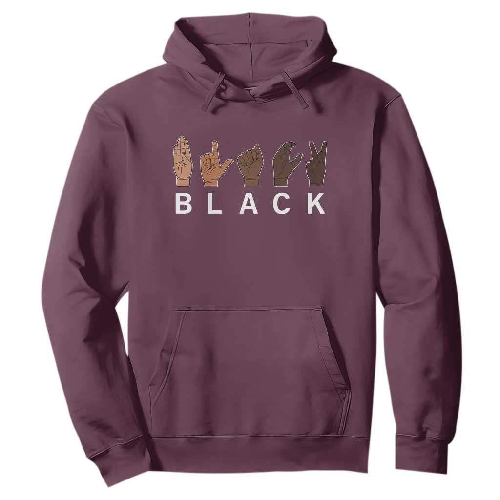Black Asl Sign Language Hands Signs African American Month Hoodie TS11 Maroon Print Your Wear