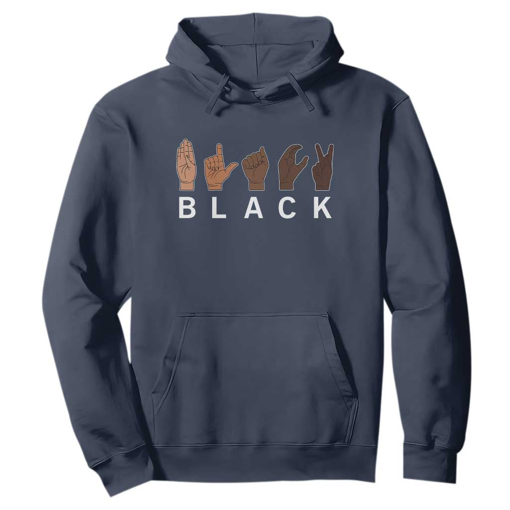Black Asl Sign Language Hands Signs African American Month Hoodie TS11 Navy Print Your Wear