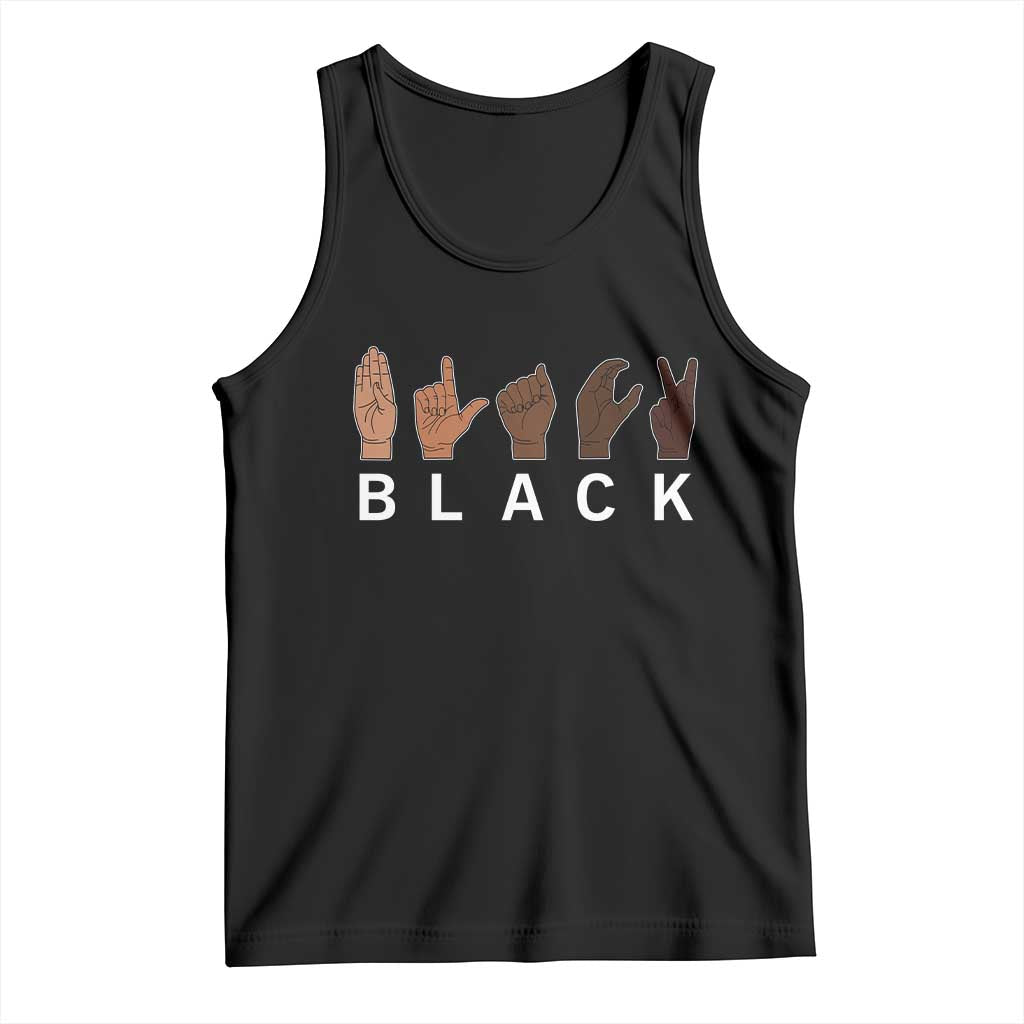 Black Asl Sign Language Hands Signs African American Month Tank Top TS11 Black Print Your Wear