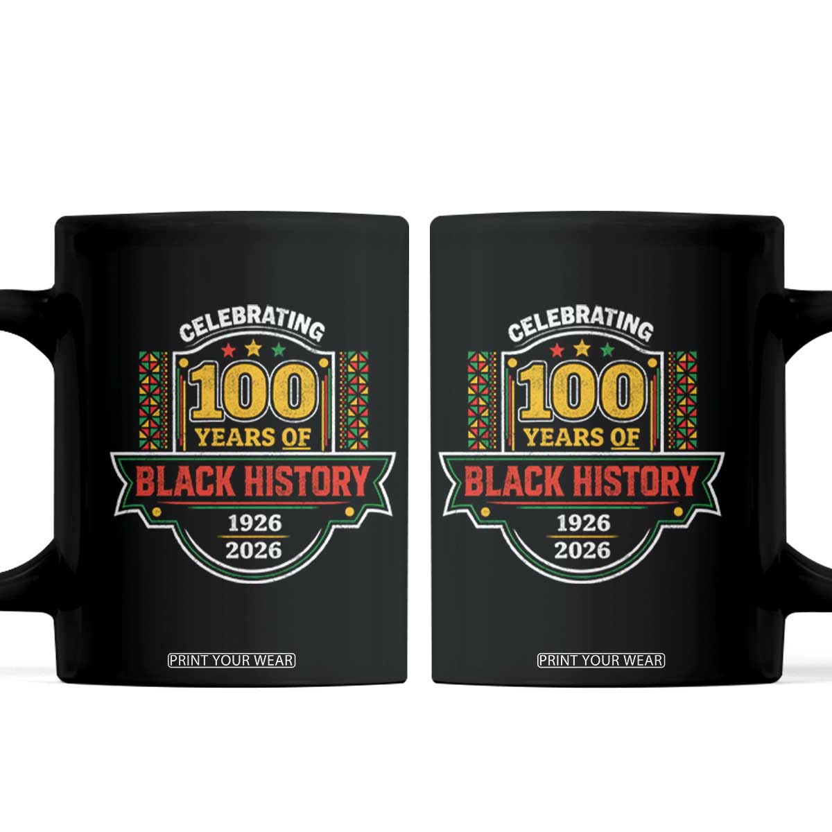 Celebrating 100 Years Of Black History Coffee Mug Beginning 1926 Centennial African American Month TS11 Black Print Your Wear