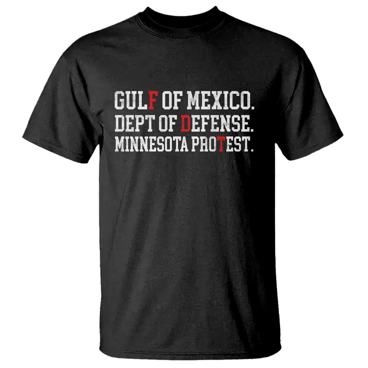 Gulf Of Mexico Dept Of Defense Minnesota T Shirt Funny Political American Pride TS11 Black Print Your Wear