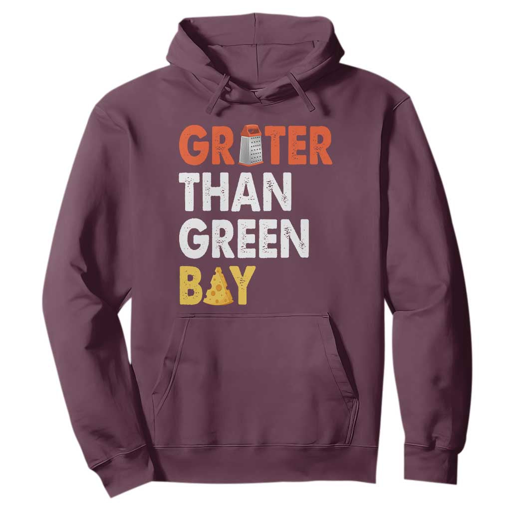 Funny Greater Than Green Bay Cheese Grate Hoodie TS11 Maroon Print Your Wear
