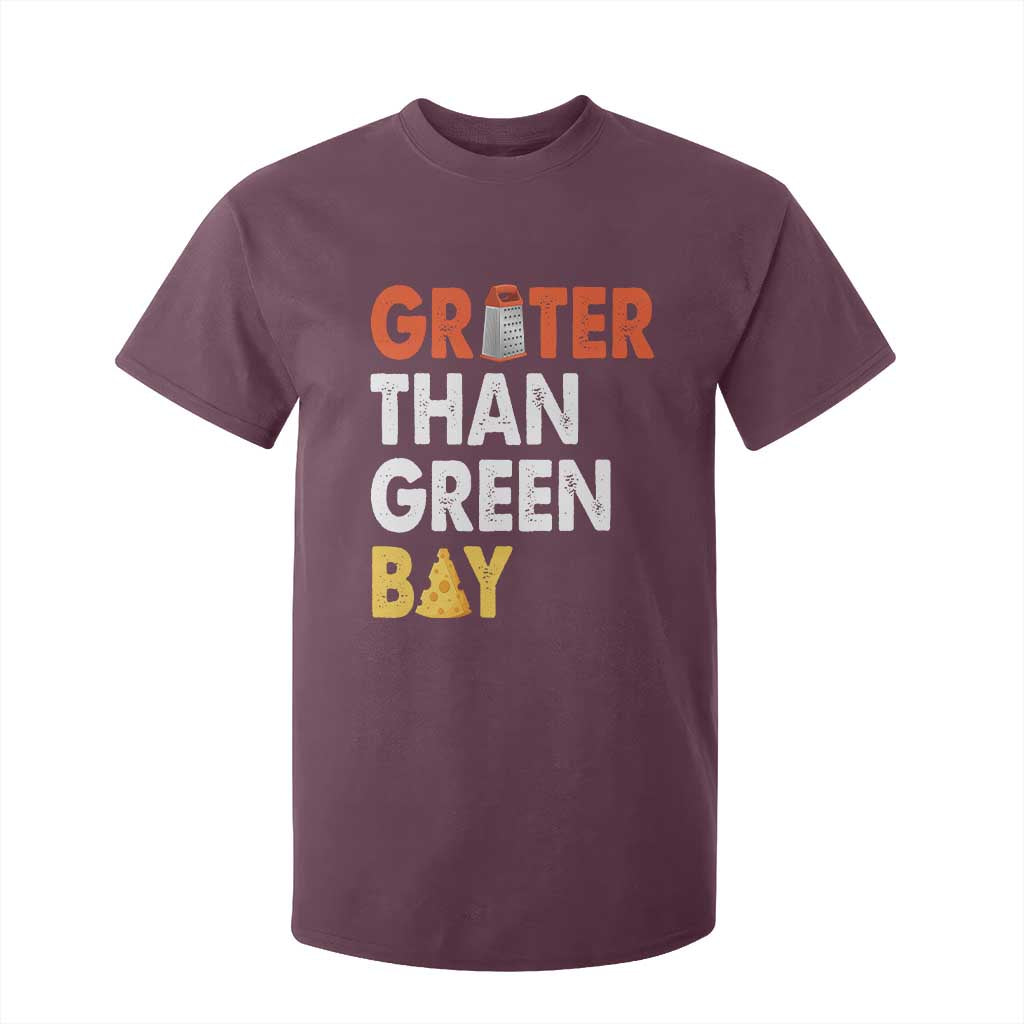 Funny Greater Than Green Bay Cheese Grate T Shirt For Kid TS11 Maroon Print Your Wear