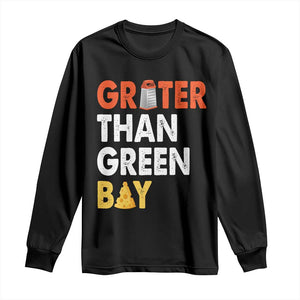 Funny Greater Than Green Bay Cheese Grate Long Sleeve Shirt TS11 Black Print Your Wear