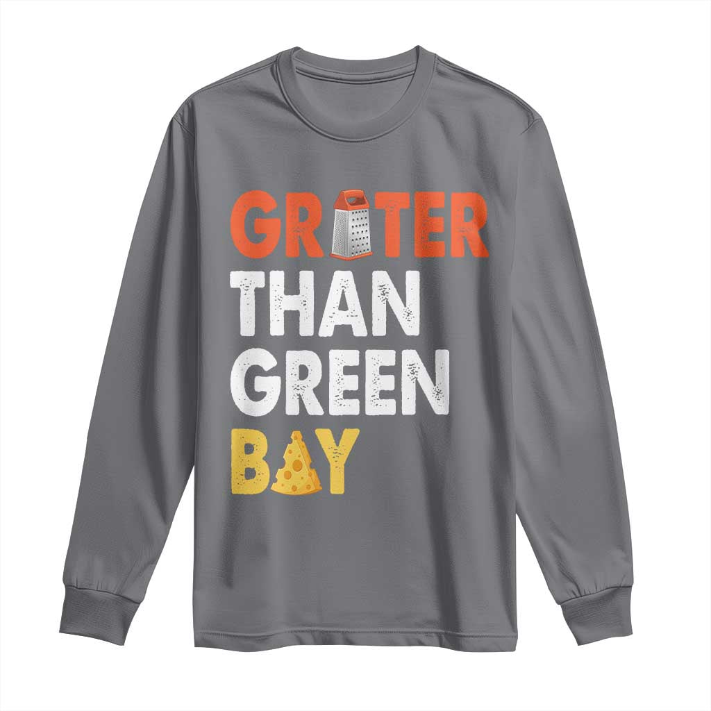 Funny Greater Than Green Bay Cheese Grate Long Sleeve Shirt TS11 Charcoal Print Your Wear