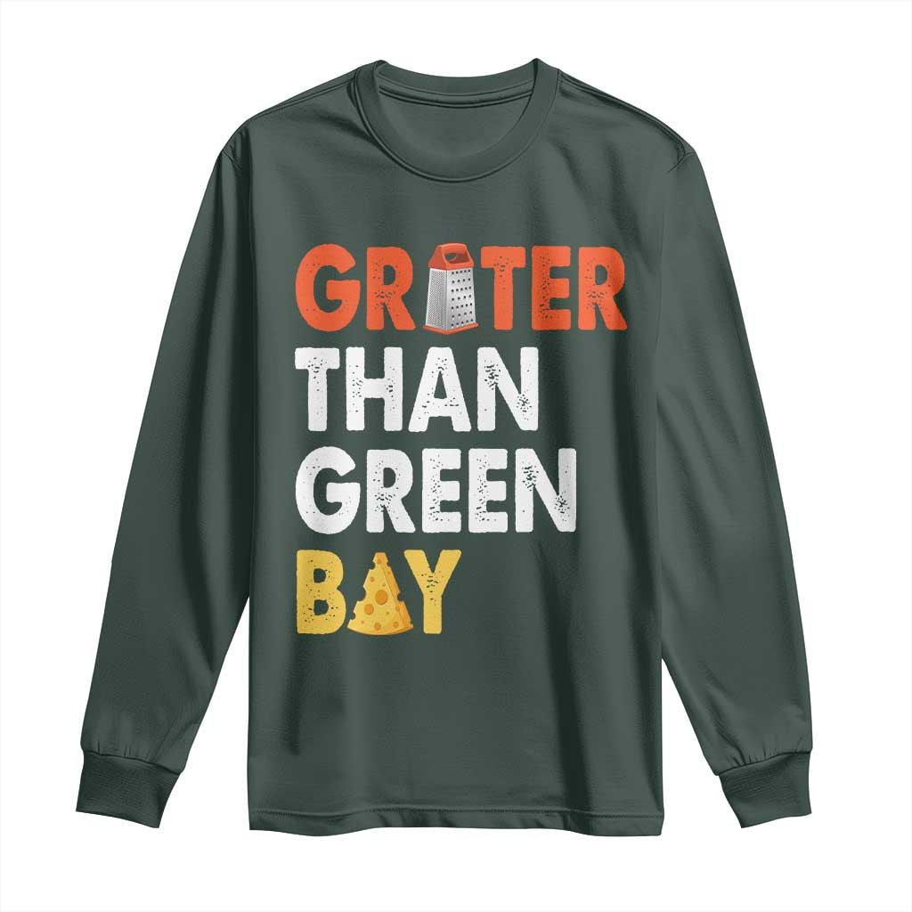 Funny Greater Than Green Bay Cheese Grate Long Sleeve Shirt TS11 Dark Forest Green Print Your Wear