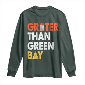 Funny Greater Than Green Bay Cheese Grate Long Sleeve Shirt TS11 Dark Forest Green Print Your Wear