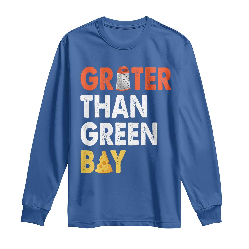 Funny Greater Than Green Bay Cheese Grate Long Sleeve Shirt TS11 Royal Blue Print Your Wear