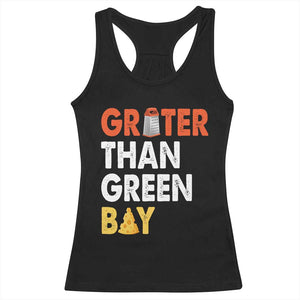 Funny Greater Than Green Bay Cheese Grate Racerback Tank Top TS11 Black Print Your Wear