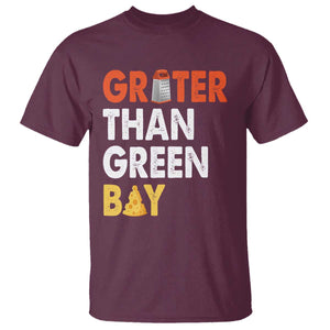 Funny Greater Than Green Bay Cheese Grate T Shirt TS11 Maroon Print Your Wear