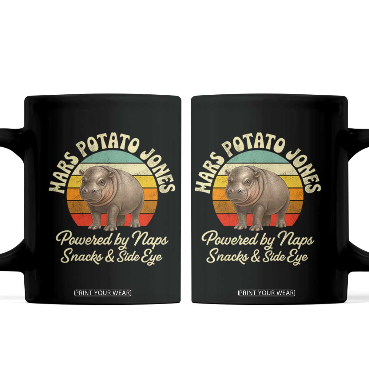 Funny Mars Potato Jones Coffee Mug Powered by Naps Snacks Side Eye Pygmy Hippo TS11 Black Print Your Wear