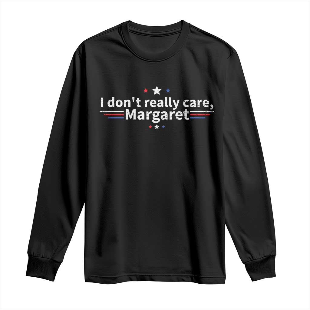 Funny JD Vance 2025 I Don't Really Care Margaret Long Sleeve Shirt Vintage USA Flag Star TS11 Black Print Your Wear