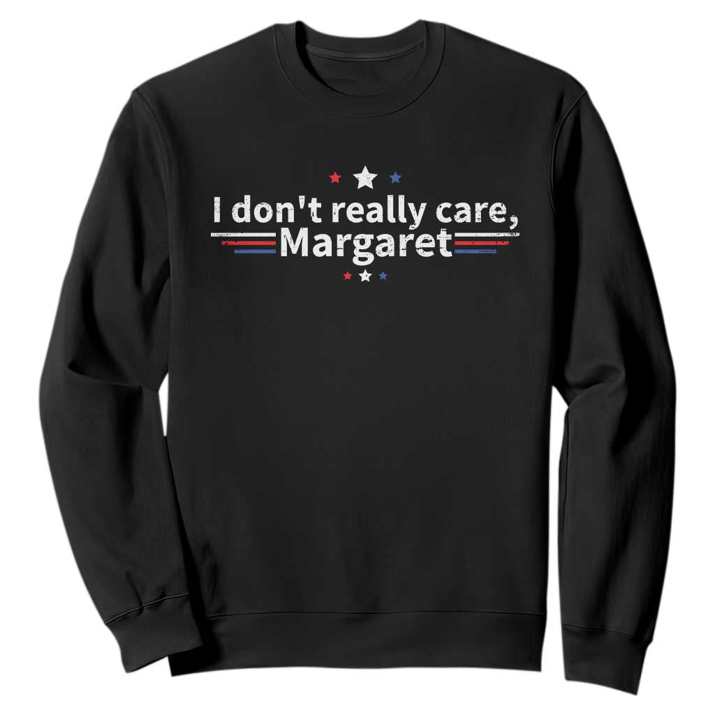 Funny JD Vance 2025 I Don't Really Care Margaret Sweatshirt Vintage USA Flag Star TS11 Black Print Your Wear