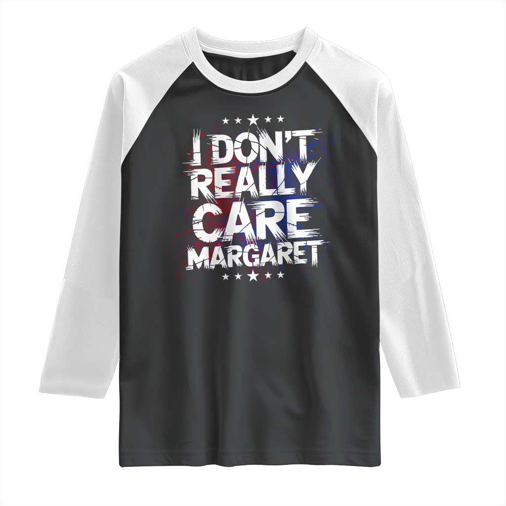 Funny JD Vance 2025 I Don't Really Care Margaret Raglan Shirt Star TS11 Black White Print Your Wear
