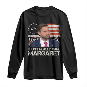 Funny JD Vance 2025 I Don't Really Care Margaret Long Sleeve Shirt Vintage Betsy Ross Flag TS11 Black Print Your Wear