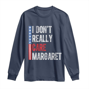 Funny JD Vance 2025 I Don't Really Care Margaret Long Sleeve Shirt American Flag Stripe TS11 Navy Print Your Wear