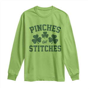 Funny St Patrick's Day Pinches Get Stiches Long Sleeve Shirt Shamrock TS11 Lime Print Your Wear