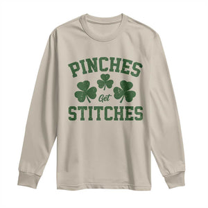 Funny St Patrick's Day Pinches Get Stiches Long Sleeve Shirt Shamrock TS11 Sand Print Your Wear