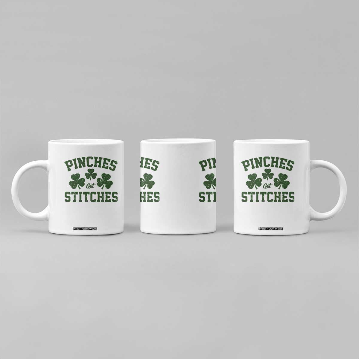 Funny St Patrick's Day Pinches Get Stiches Coffee Mug Shamrock TS11 Print Your Wear