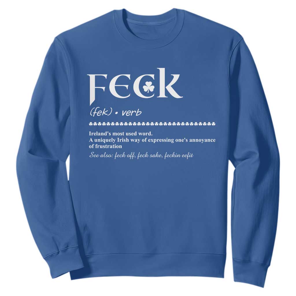 Funny Irish Pride Sweatshirt Feck Definition Shamrocks St Patrick's Day TS11 Royal Blue Print Your Wear