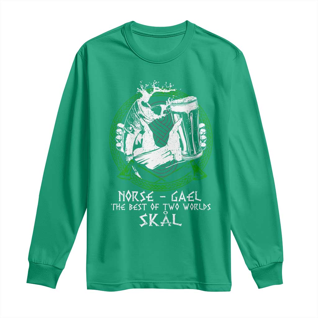 Funny Norse Gael The Best Of Two Worlds Skal Long Sleeve Shirt Irish Viking Beer TS11 Irish Green Print Your Wear