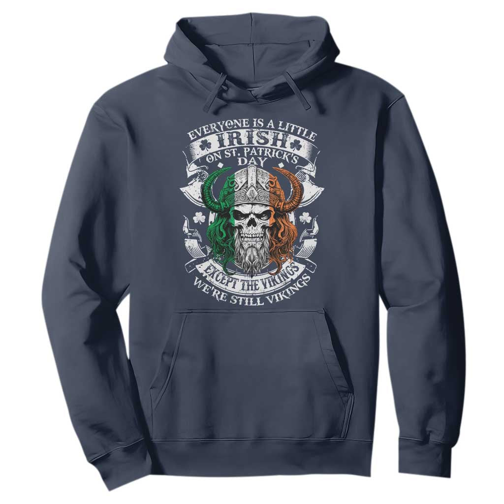Funny Irish Viking Hoodie Everyone Is A Little Irish On St Patrick's Day TS11 Navy Print Your Wear