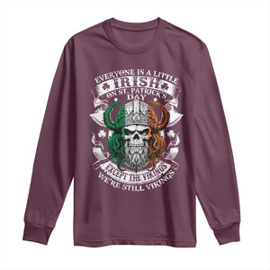 Funny Irish Viking Long Sleeve Shirt Everyone Is A Little Irish On St Patrick's Day TS11 Maroon Print Your Wear