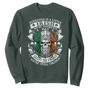 Funny Irish Viking Sweatshirt Everyone Is A Little Irish On St Patrick's Day TS11 Dark Forest Green Print Your Wear