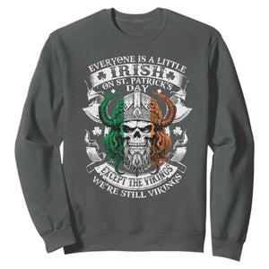 Funny Irish Viking Sweatshirt Everyone Is A Little Irish On St Patrick's Day TS11 Dark Heather Print Your Wear