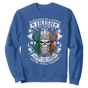 Funny Irish Viking Sweatshirt Everyone Is A Little Irish On St Patrick's Day TS11 Royal Blue Print Your Wear