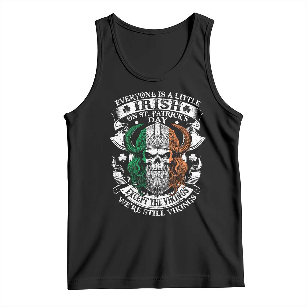 Funny Irish Viking Tank Top Everyone Is A Little Irish On St Patrick's Day TS11 Black Print Your Wear