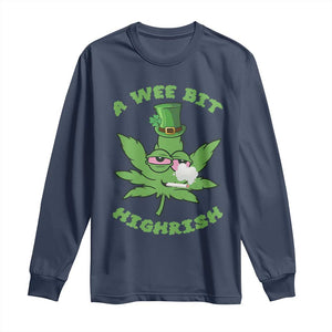 Funny St Patrick's Day Cannabis Weed Long Sleeve Shirt A Wee Bit Highrish Shamrock TS11 Navy Print Your Wear