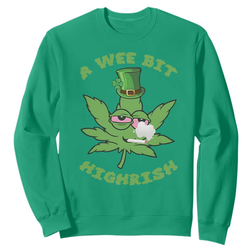 Funny St Patrick's Day Cannabis Weed Sweatshirt A Wee Bit Highrish Shamrock TS11 Irish Green Print Your Wear