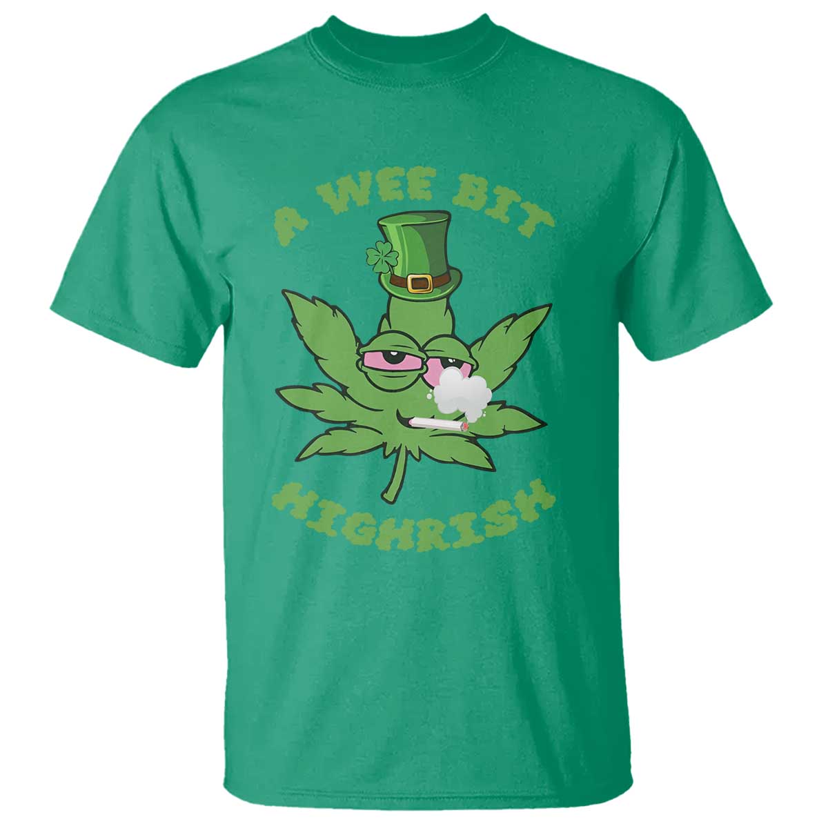 Funny St Patrick's Day Cannabis Weed T Shirt A Wee Bit Highrish Shamrock TS11 Irish Green Print Your Wear