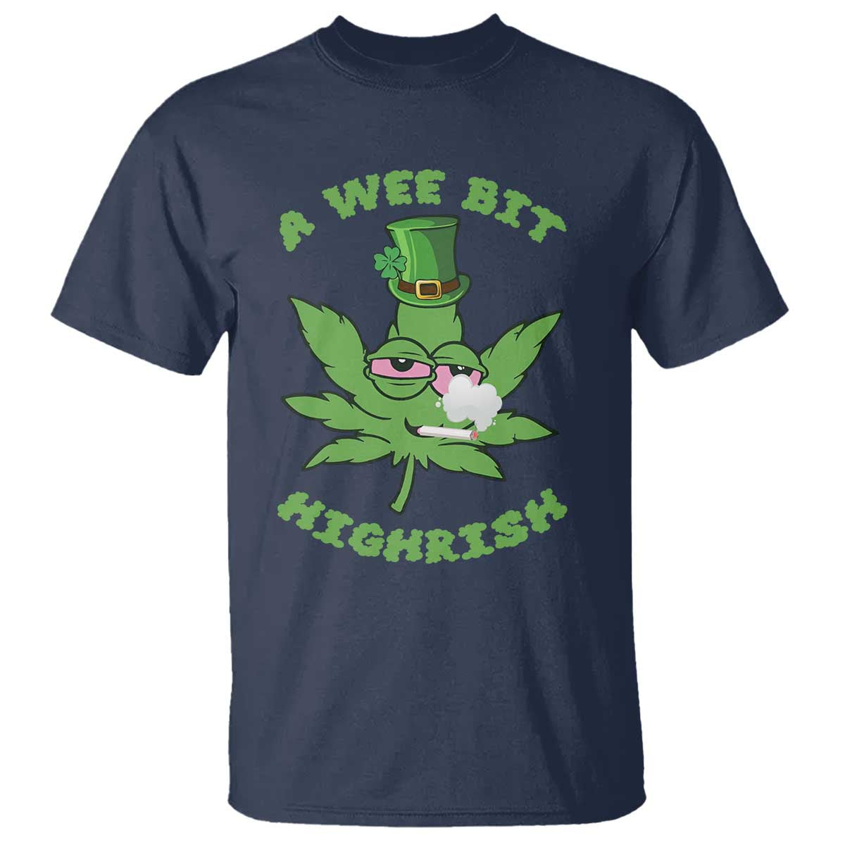 Funny St Patrick's Day Cannabis Weed T Shirt A Wee Bit Highrish Shamrock TS11 Navy Print Your Wear