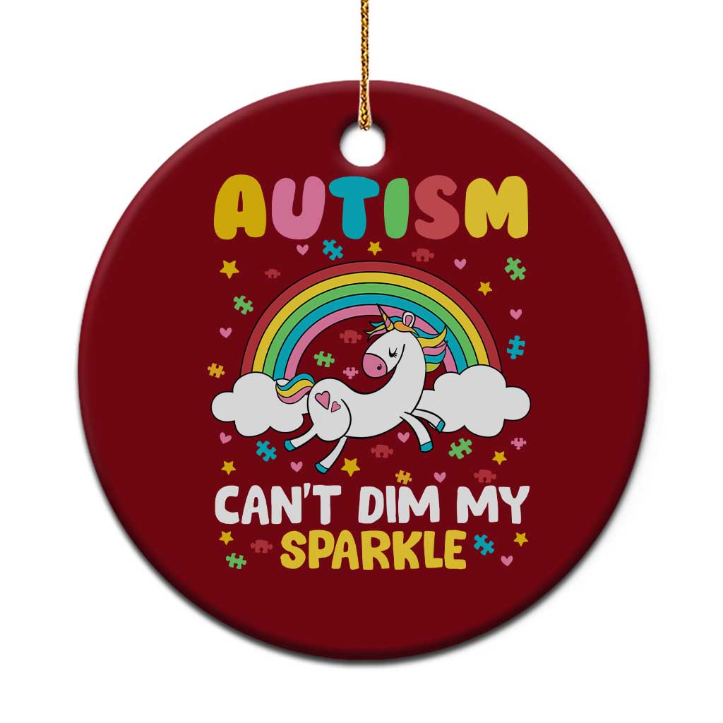 Funny Autism Can't Dim My Sparkle Ceramic Ornament Autism Awareness Unicorn Rainbow TS11 1pc Red Print Your Wear