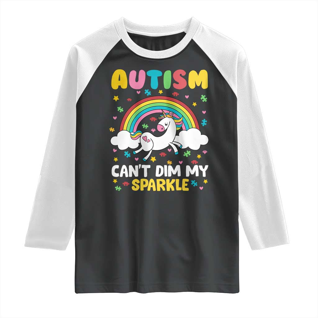 Funny Autism Can't Dim My Sparkle Raglan Shirt Autism Awareness Unicorn Rainbow TS11 Black White Print Your Wear