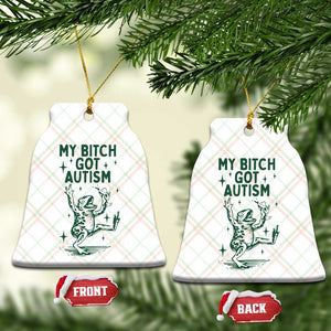 Funny My Bitch Got Autism Meme Ceramic Ornament Autistic Frog TS11 Print Your Wear