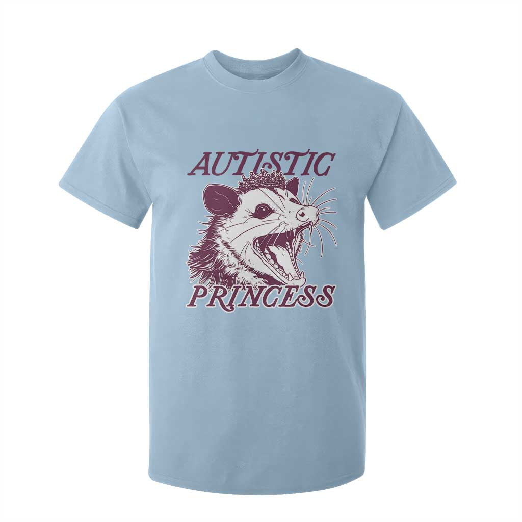 Funny Autistic Princess T Shirt For Kid Autism Awareness Opposum TS11 Light Blue Print Your Wear