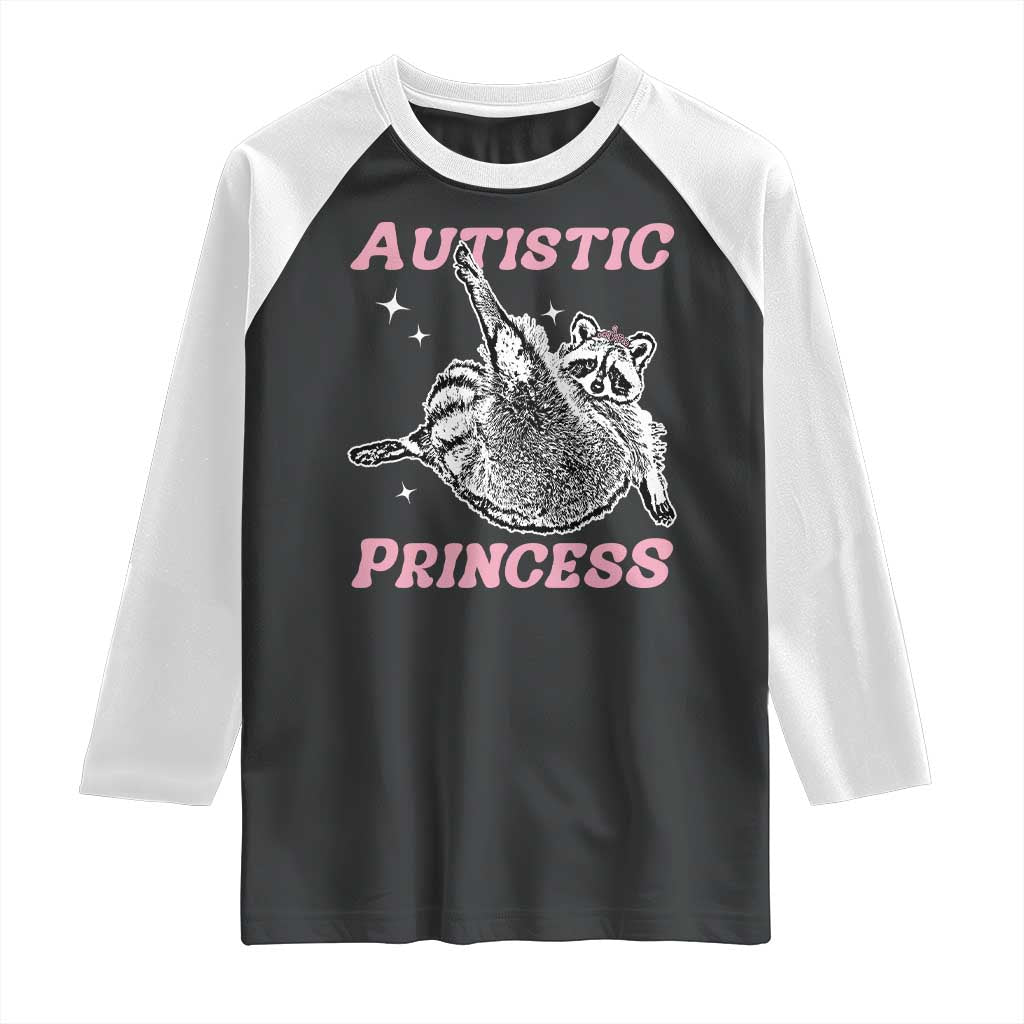 Funny Autistic Princess Raglan Shirt Autism Awareness Raccoon TS11 Black White Print Your Wear