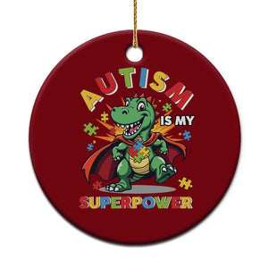 Funny Autism Is My Superpower Ceramic Ornament Autism Awareness Autistic Dinosaur TS11 1pc Red Print Your Wear