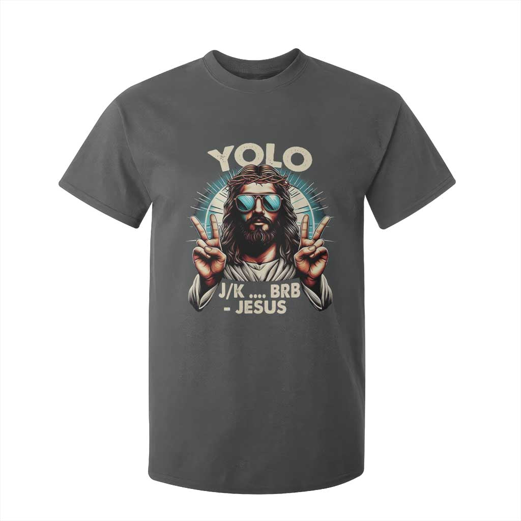 Funny Resurrection Christians Easter Day T Shirt For Kid Yolo JK BRB Jesus TS11 Dark Heather Print Your Wear