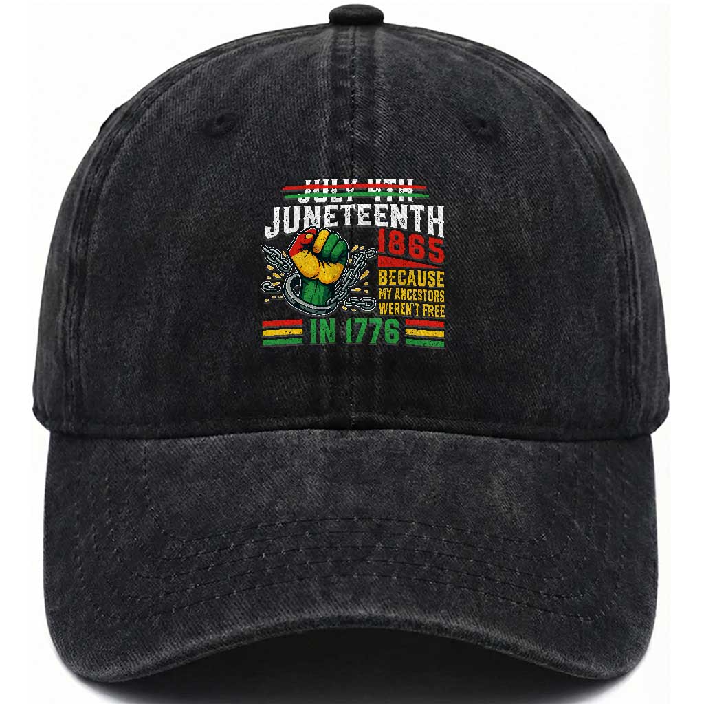Juneteenth 1865 Because My Ancestors Weren't Free In 1776 Washed Cotton Baseball Cap Break The Chains TS11 Print Your Wear