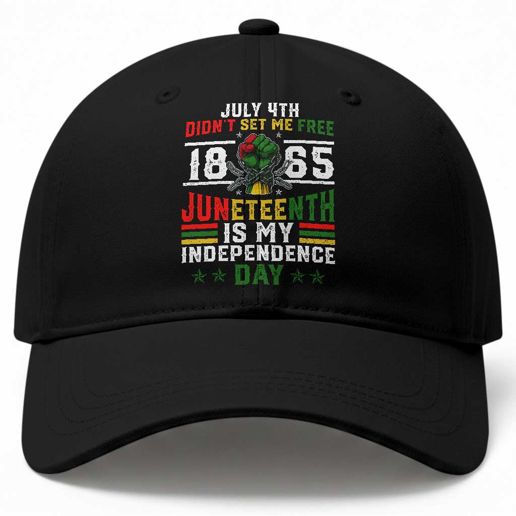 July 4th Didn't Set Me Free 1865 Juneteenth Is My Independence Day Baseball Cap TS11 Print Your Wear