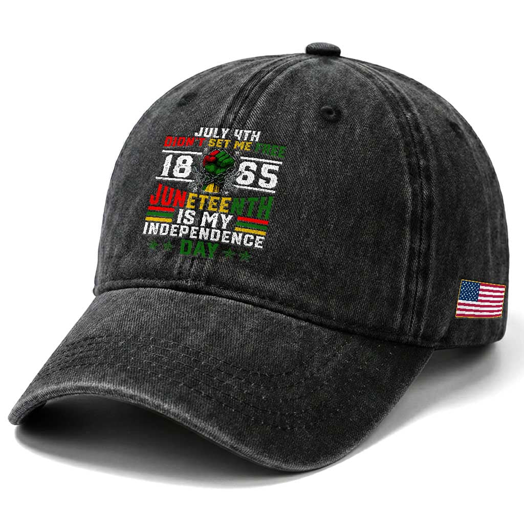 July 4th Didn't Set Me Free 1865 Juneteenth Is My Independence Day Washed Cotton Baseball Cap TS11 Print Your Wear